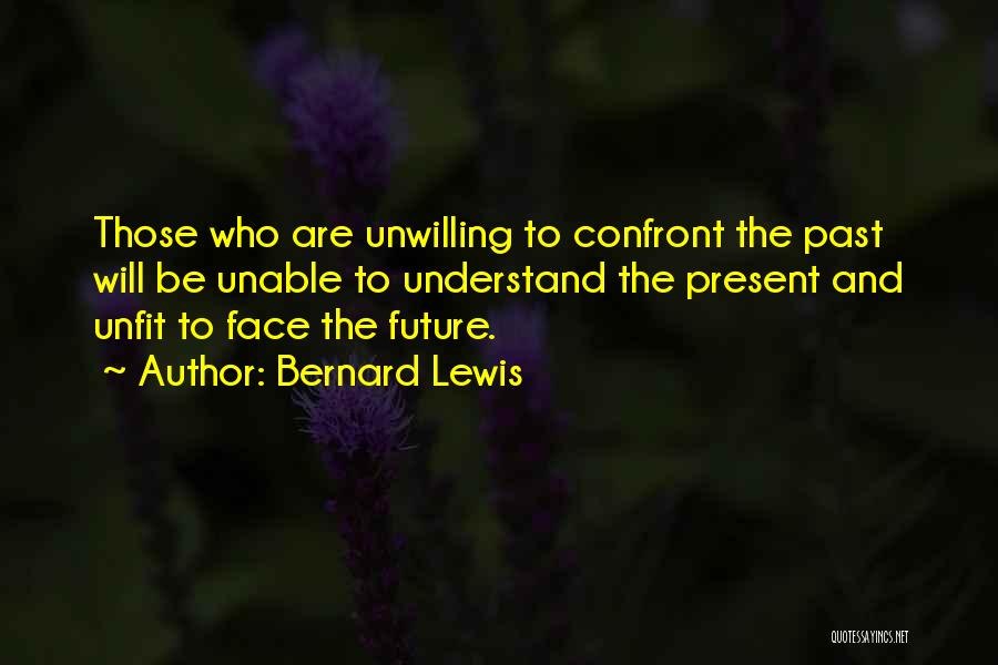 Bernard Lewis Quotes 2238800