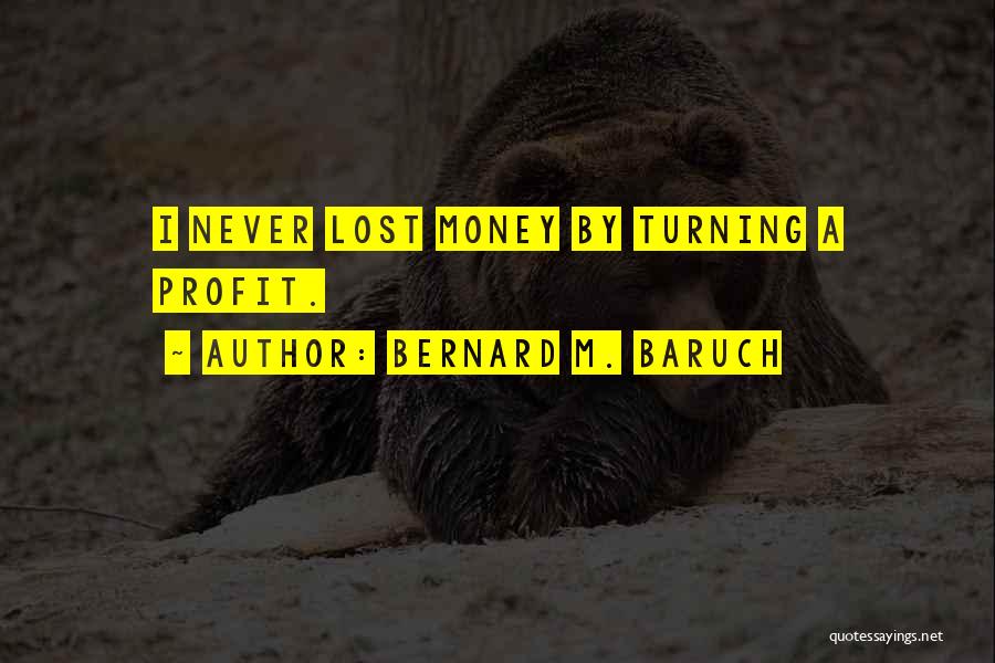 Bernard M. Baruch Quotes 1369856