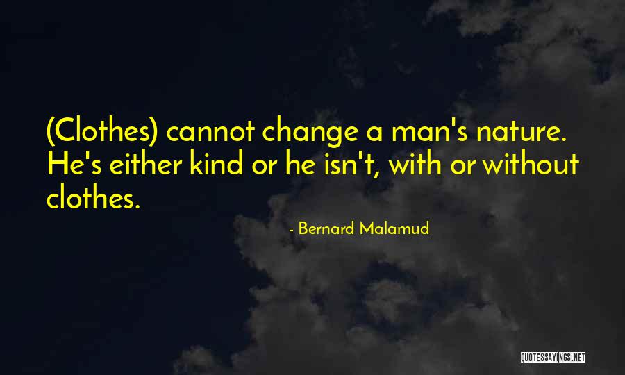 Bernard Malamud Quotes 1692233 Bernard Malamud Quotes 1692233
