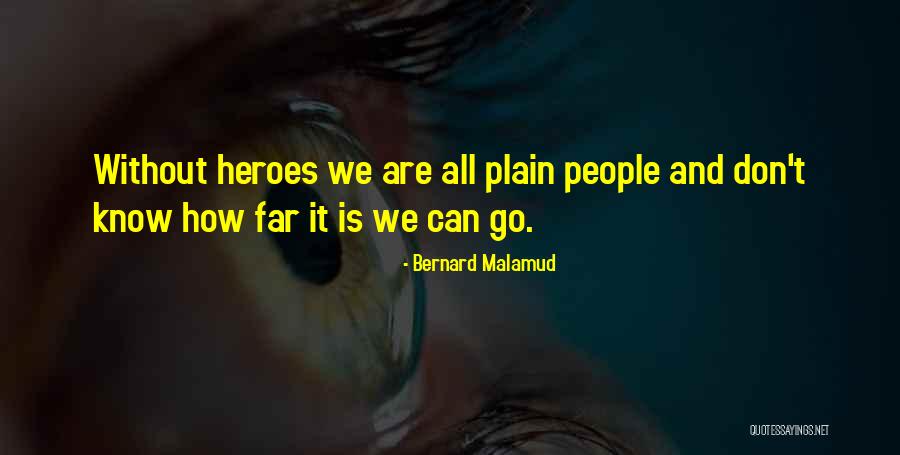 Bernard Malamud Quotes 1969603 Bernard Malamud Quotes 1969603