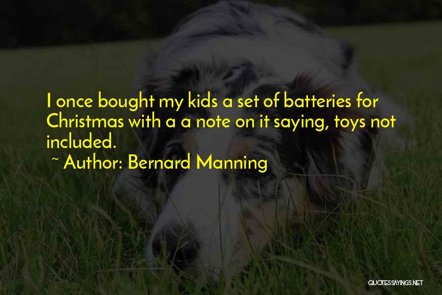 Bernard Manning Quotes 79483