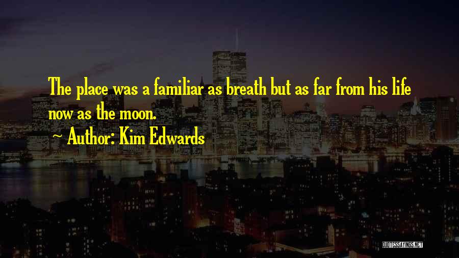 Bernard Marie Koltes Quotes By Kim Edwards