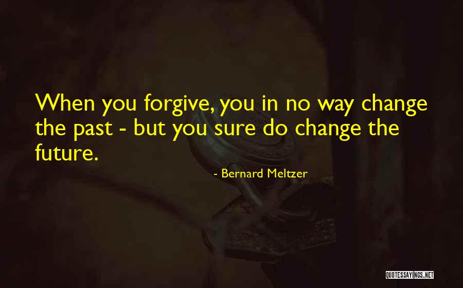 Bernard Meltzer Quotes 815693