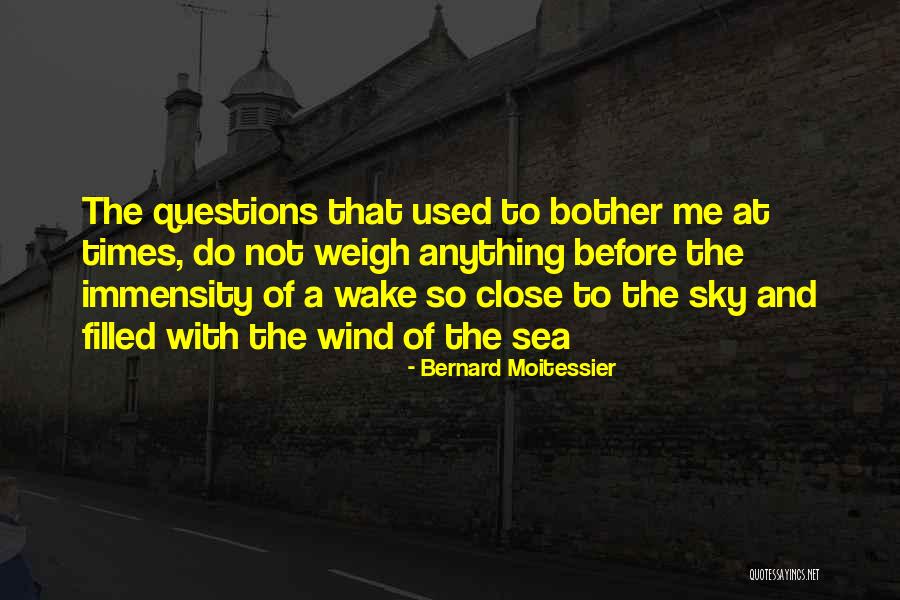 Bernard Moitessier Quotes 2085053 Bernard Moitessier Quotes 2085053