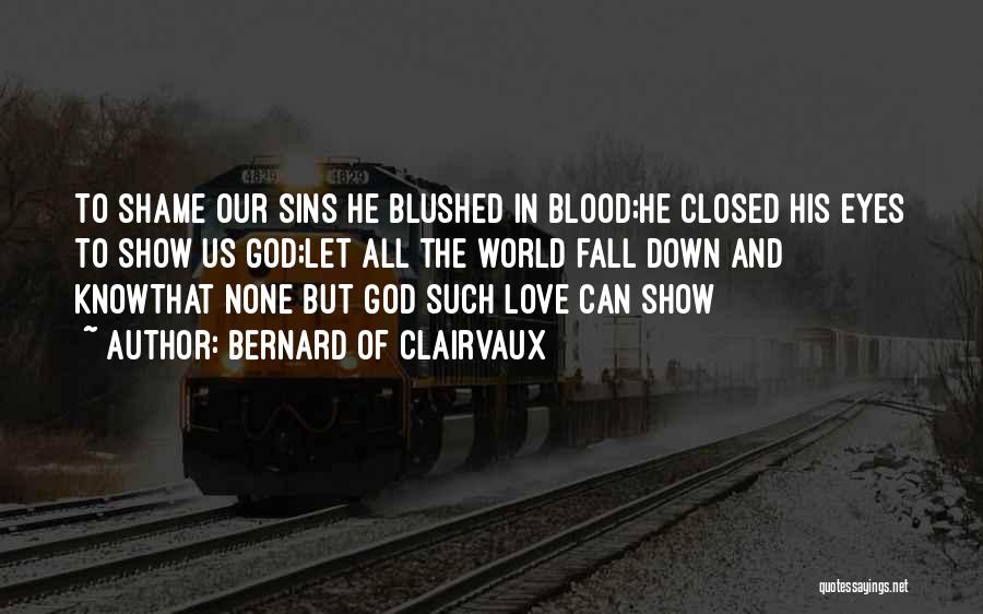 Bernard Of Clairvaux Quotes 1019470