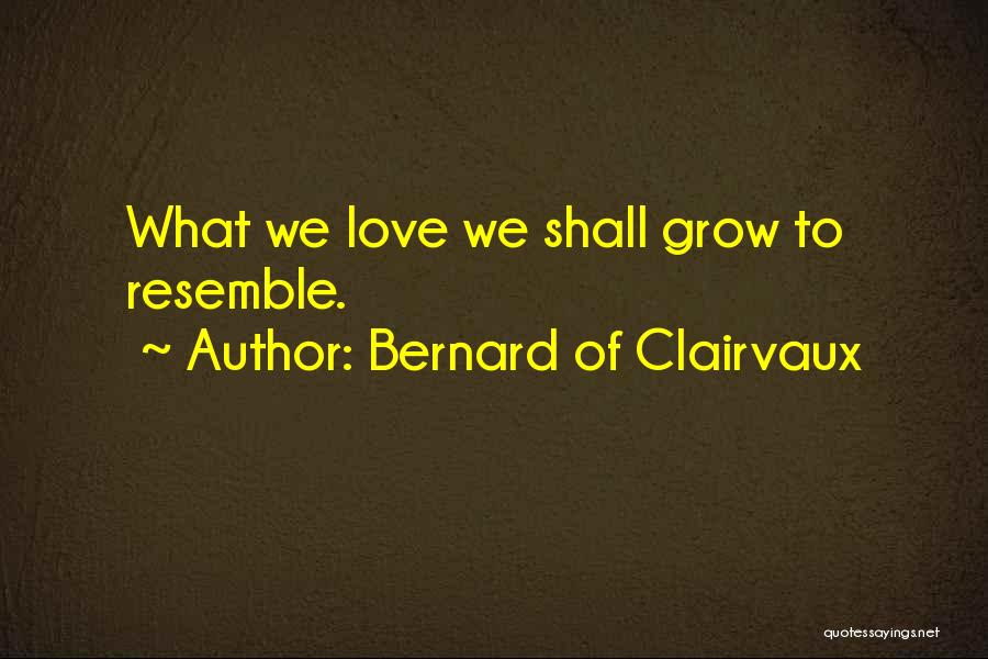 Bernard Of Clairvaux Quotes 1151497