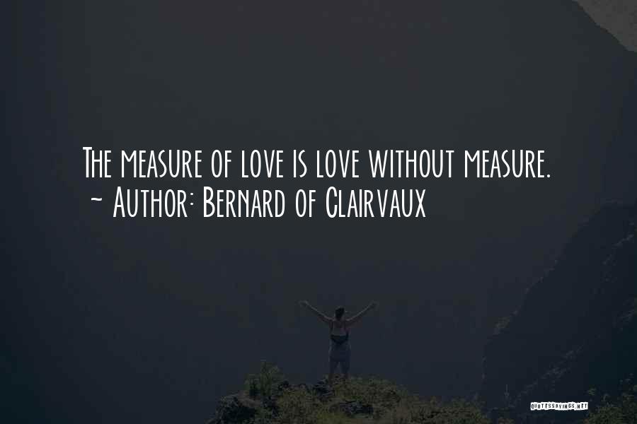 Bernard Of Clairvaux Quotes 1356684