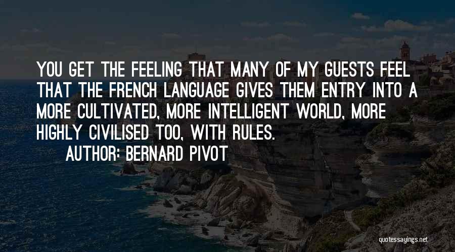 Bernard Pivot Quotes 496127