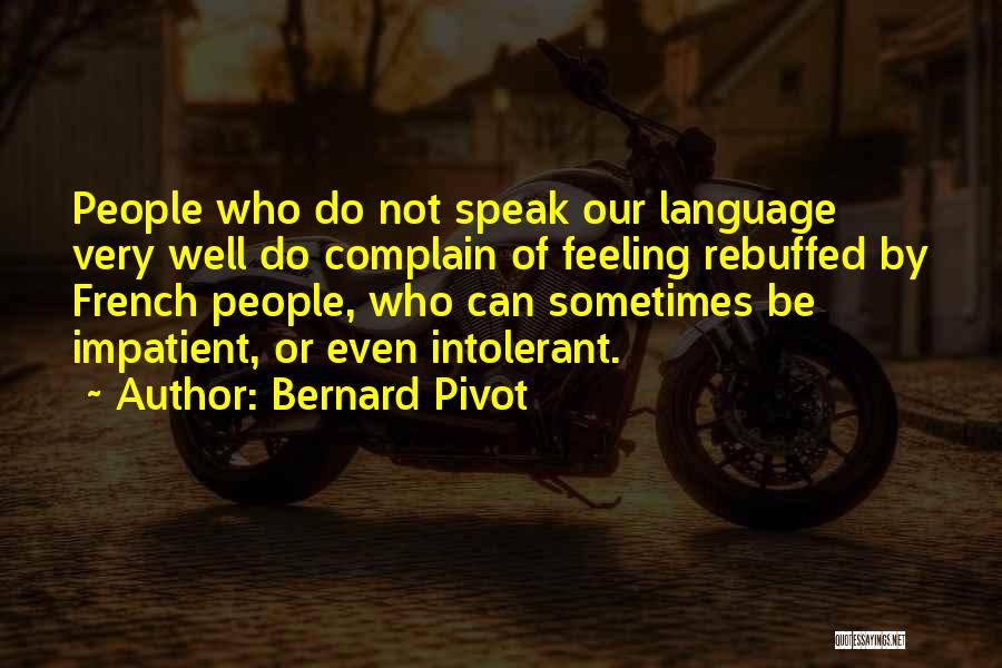 Bernard Pivot Quotes 549240