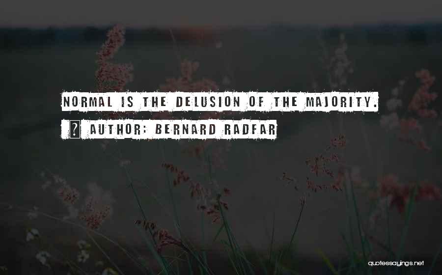 Bernard Radfar Quotes 1256809