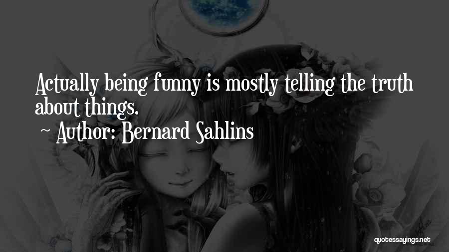 Bernard Sahlins Quotes 644922