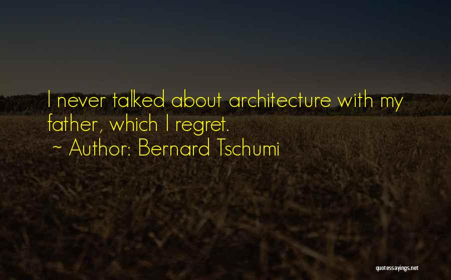 Bernard Tschumi Quotes 1705105
