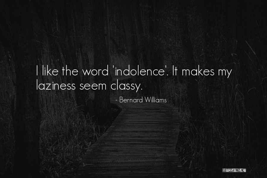 Bernard Williams Quotes 1699290