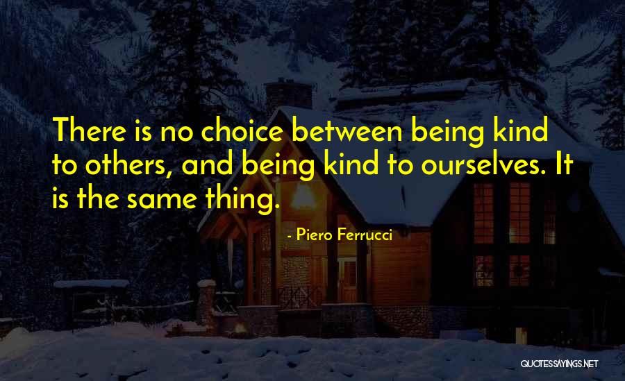 Bernarda Fink Quotes By Piero Ferrucci Bernarda Fink Quotes By Piero Ferrucci