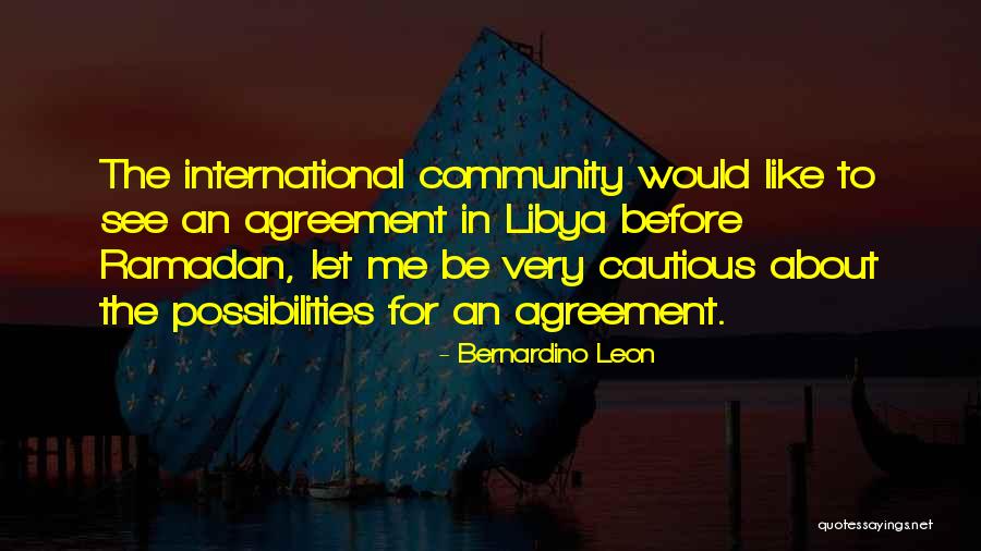 Bernardino Leon Quotes 724485 Bernardino Leon Quotes 724485