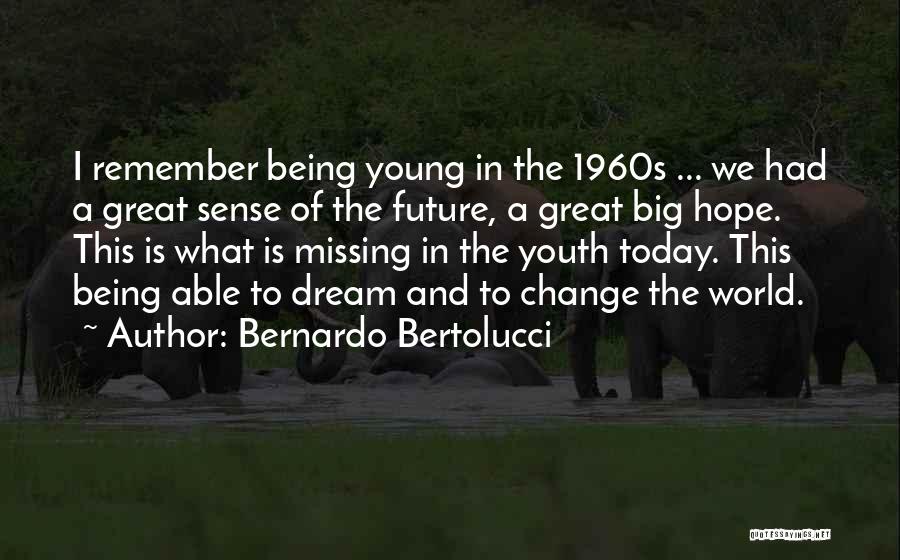 Bernardo Bertolucci Quotes 1042622