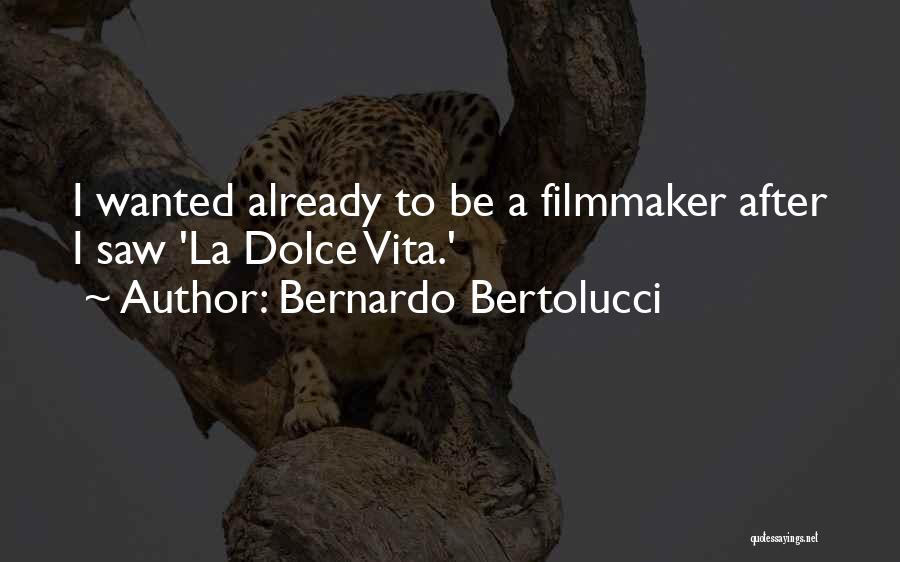 Bernardo Bertolucci Quotes 1476514