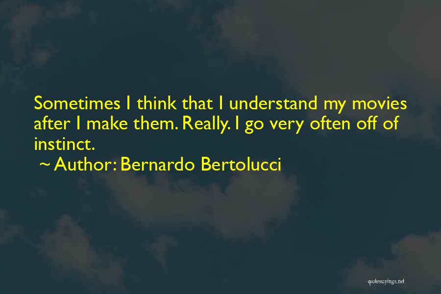 Bernardo Bertolucci Quotes 1841333