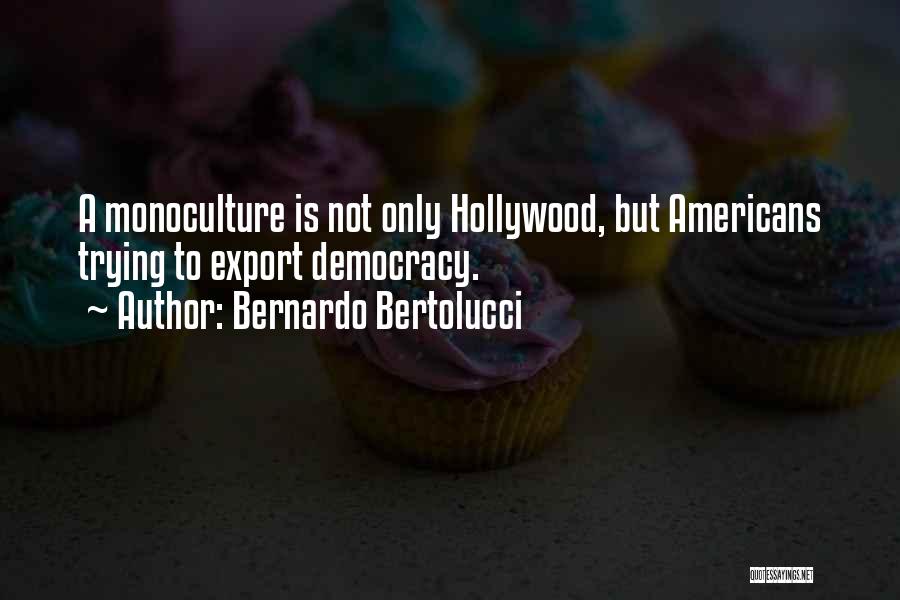 Bernardo Bertolucci Quotes 1947282