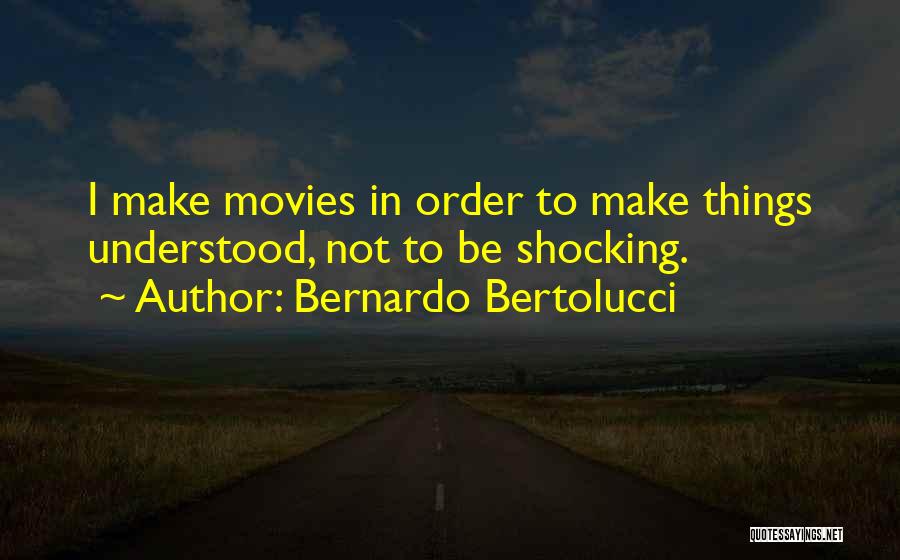 Bernardo Bertolucci Quotes 312373