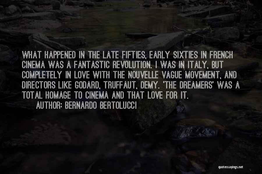 Bernardo Bertolucci Quotes 563650