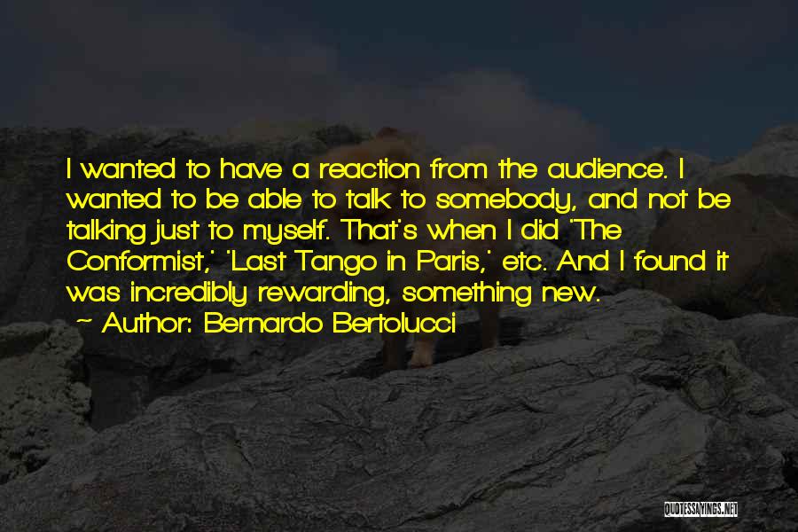 Bernardo Bertolucci Quotes 675551