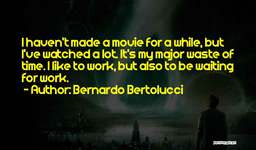 Bernardo Bertolucci Quotes 900457