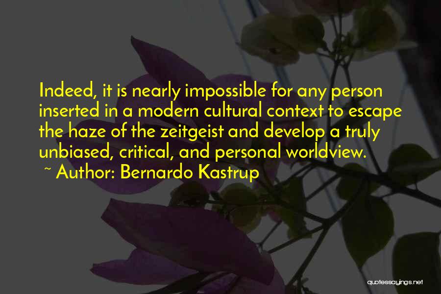 Bernardo Kastrup Quotes 1612340
