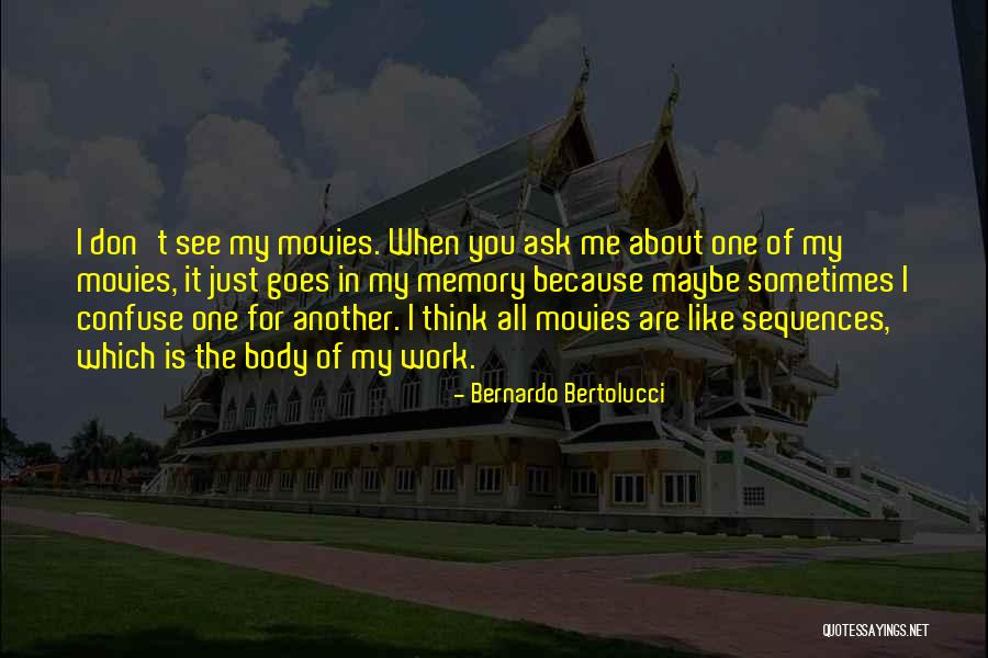 Bernardo Quotes By Bernardo Bertolucci Bernardo Quotes By Bernardo Bertolucci