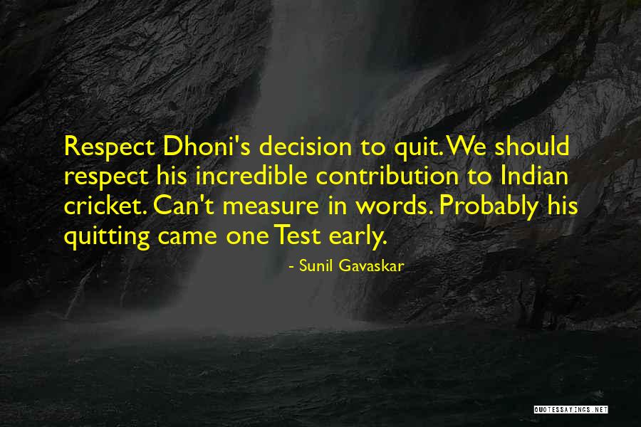 Bernardoni Rochlen Quotes By Sunil Gavaskar Bernardoni Rochlen Quotes By Sunil Gavaskar