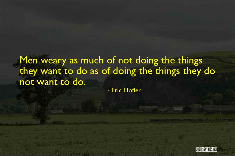 Bernaskoni Quotes By Eric Hoffer Bernaskoni Quotes By Eric Hoffer