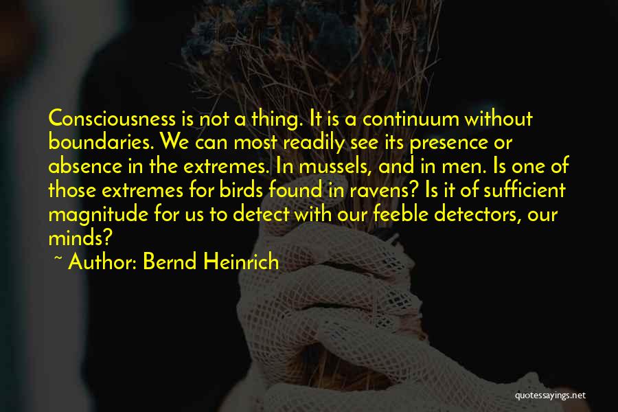 Bernd Heinrich Quotes 1173635