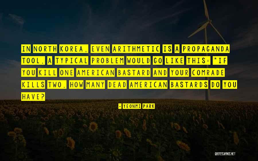 Bernese Oberlands Quotes By Yeonmi Park Bernese Oberlands Quotes By Yeonmi Park