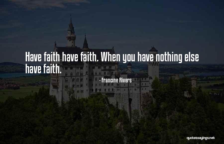 Bernhagen Porter Quotes By Francine Rivers Bernhagen Porter Quotes By Francine Rivers