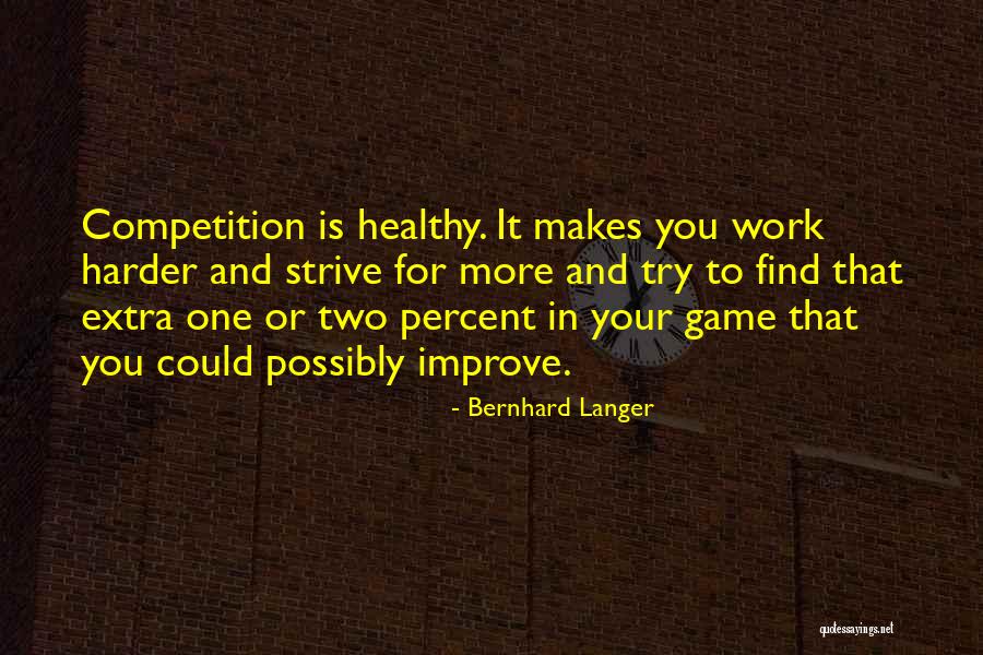 Bernhard Langer Quotes 430653 Bernhard Langer Quotes 430653