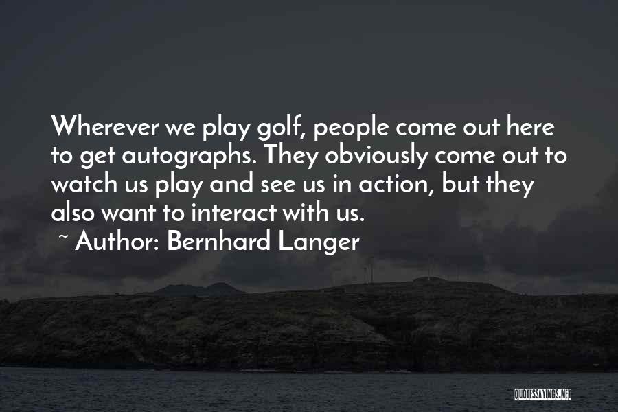 Bernhard Quotes By Bernhard Langer