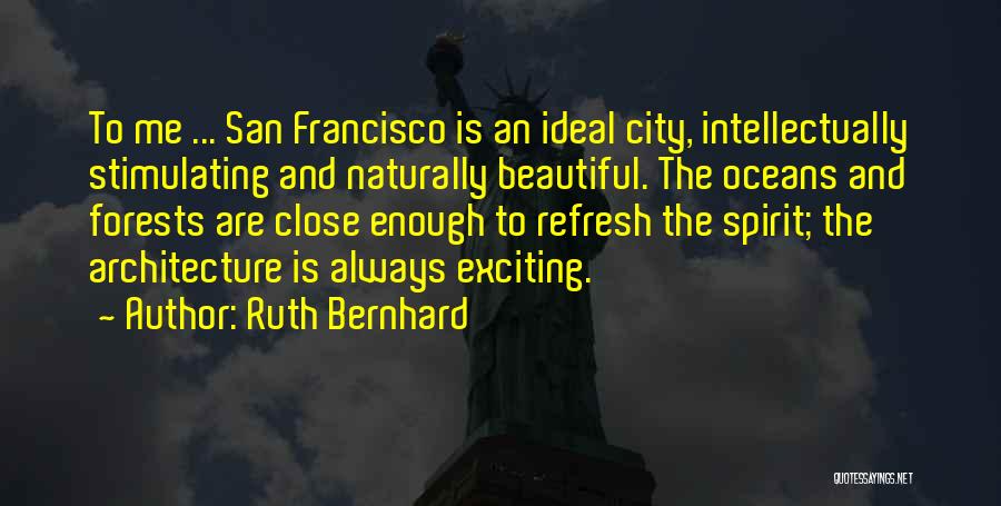 Bernhard Quotes By Ruth Bernhard