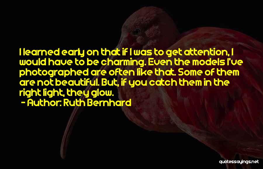 Bernhard Quotes By Ruth Bernhard