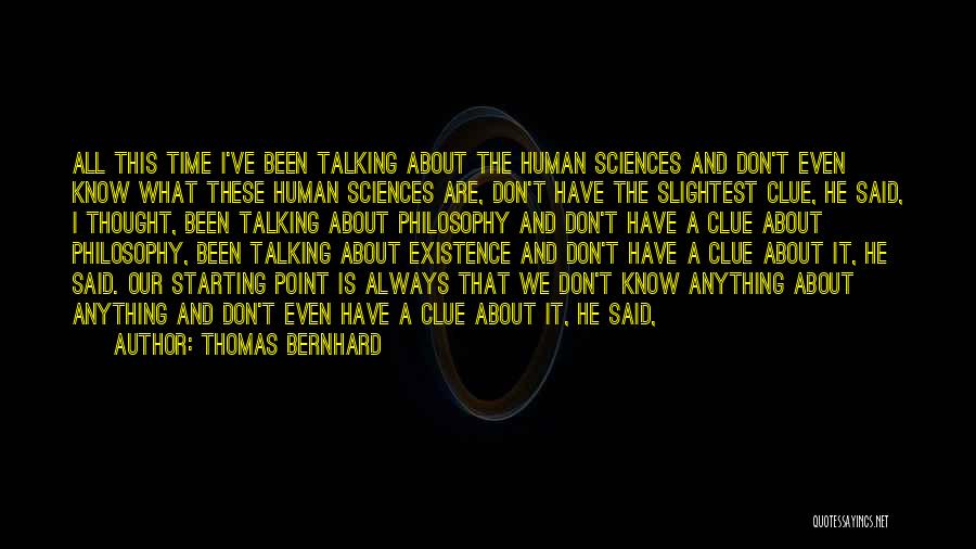 Bernhard Quotes By Thomas Bernhard