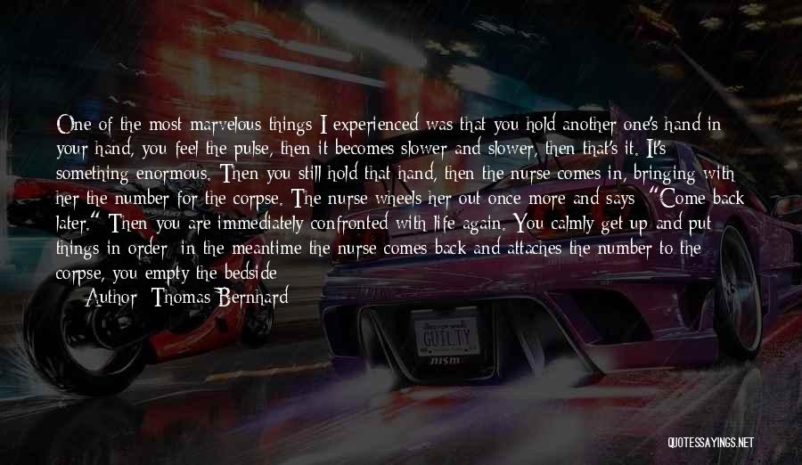 Bernhard Quotes By Thomas Bernhard