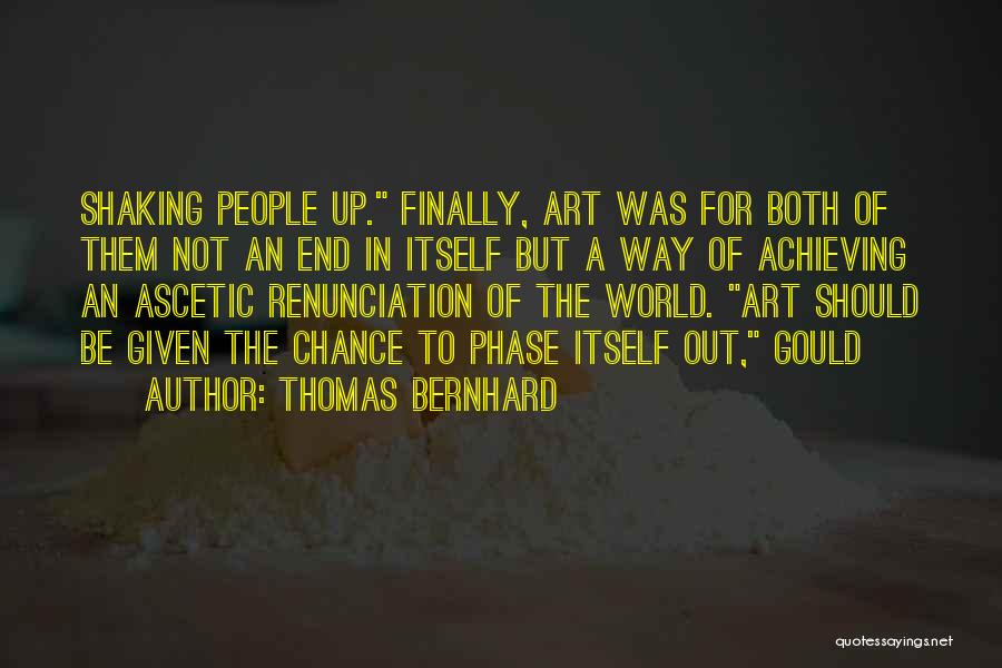 Bernhard Quotes By Thomas Bernhard