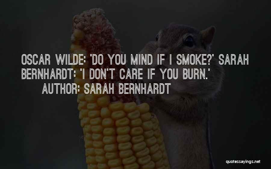 Bernhardt Quotes By Sarah Bernhardt