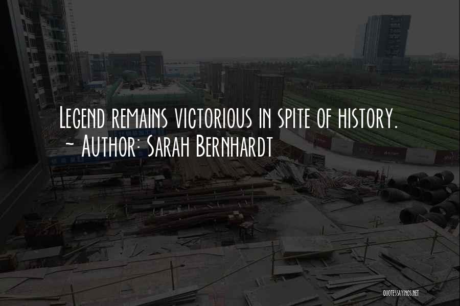 Bernhardt Quotes By Sarah Bernhardt