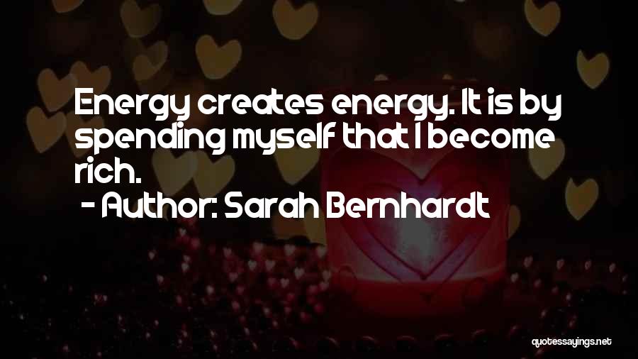 Bernhardt Quotes By Sarah Bernhardt