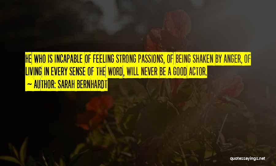 Bernhardt Quotes By Sarah Bernhardt