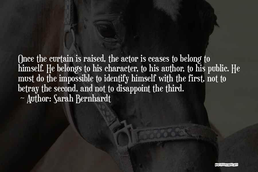 Bernhardt Quotes By Sarah Bernhardt