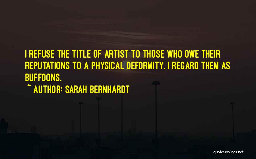 Bernhardt Quotes By Sarah Bernhardt