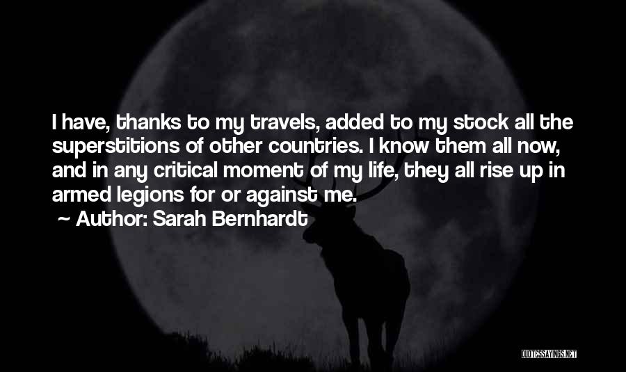 Bernhardt Quotes By Sarah Bernhardt