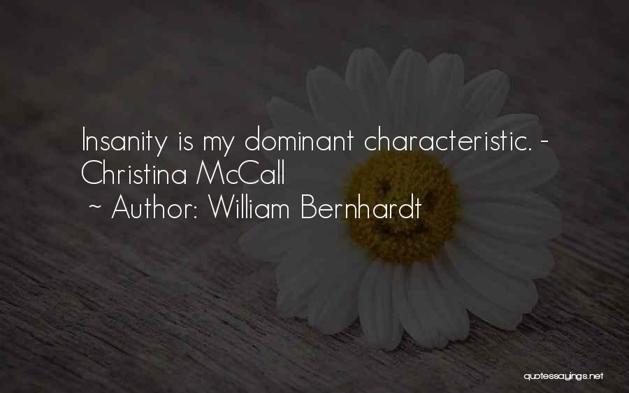 Bernhardt Quotes By William Bernhardt