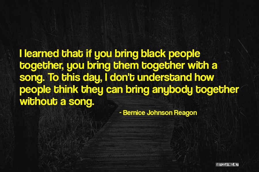 Bernice Johnson Reagon Quotes 2109016